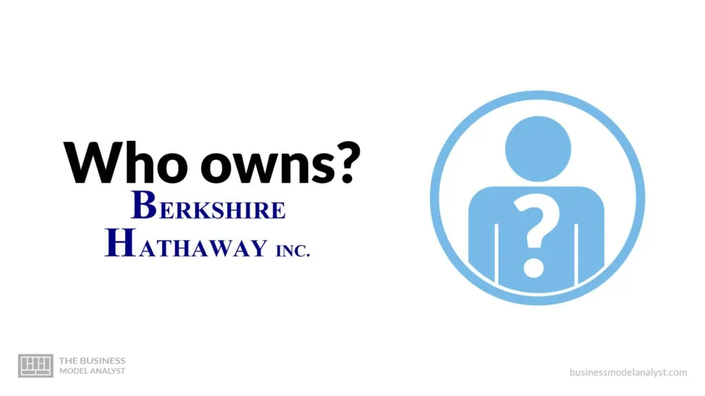 Who owns Berkshire Hathaway?