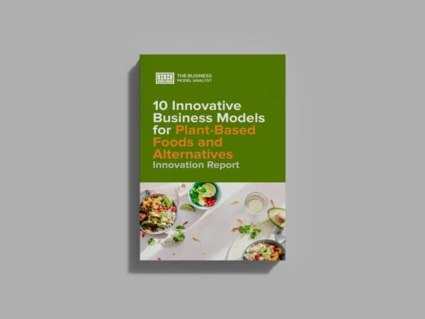 10 Innovative Business Models for Plant-Based Foods and Alternatives Cover