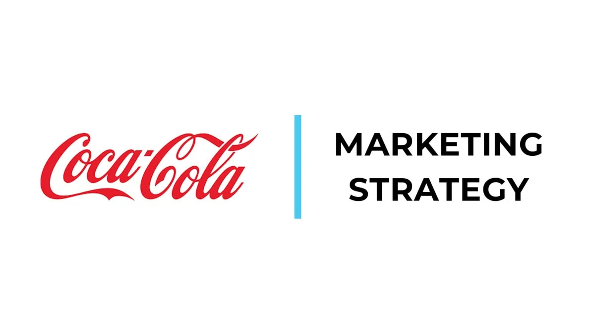 Coca-Cola Marketing Strategy