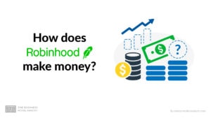 How does Robinhood make money?