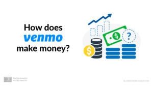 How Does Venmo Make Money?