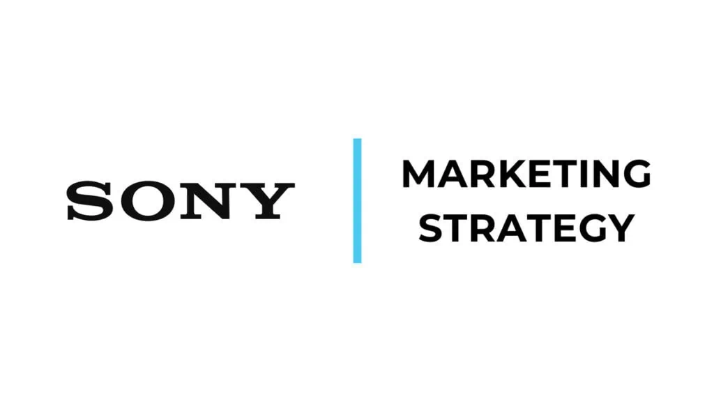 Sony Marketing Strategy