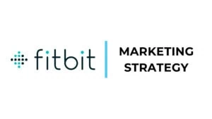 Fitbit Marketing Strategy