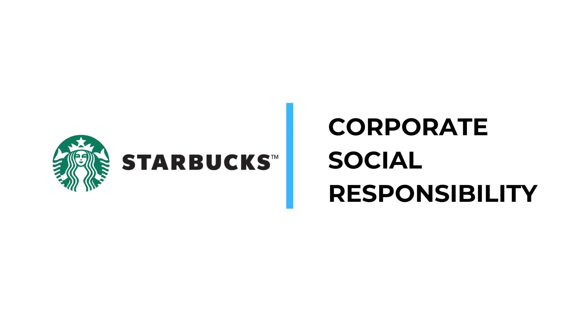 Starbucks Corporate Social Responsibility