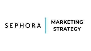 Sephora Marketing Strategy