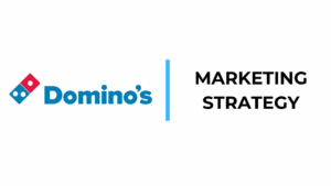 Domino's Marketing Strategy