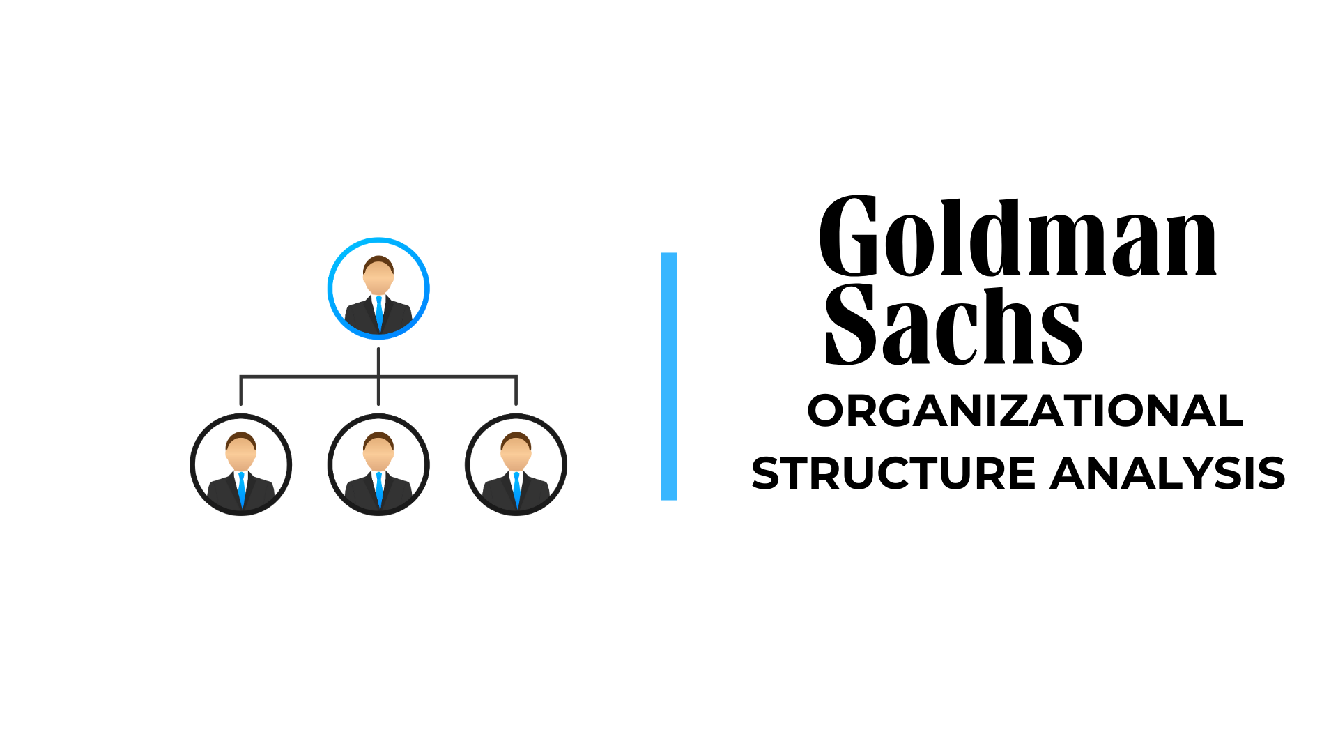 Goldman sachs Organizational Structure
