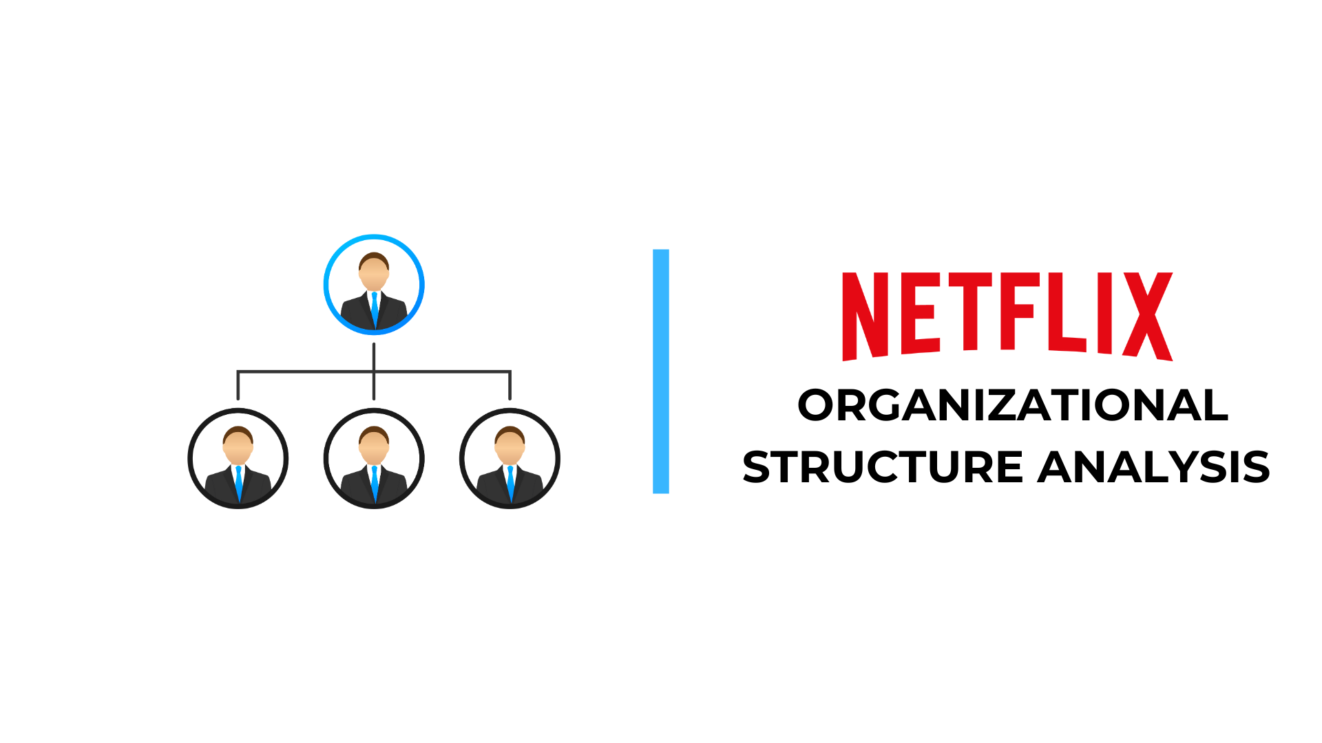 Netflix Organizational Structure Analysis
