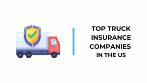Top truck insurance companies in the US