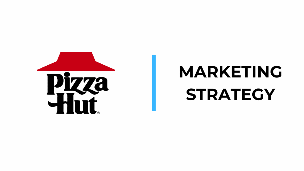Pizza Hut Marketing Strategy