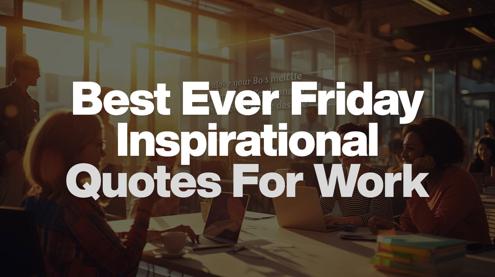 Friday Inspirational Quotes For Work