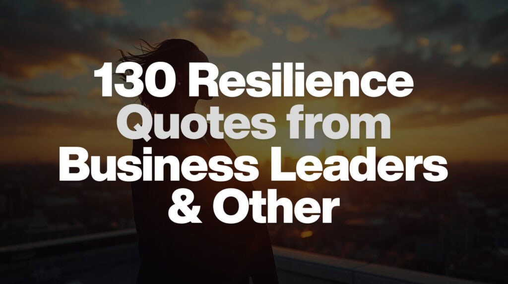 Resilience Quotes from Business Leaders