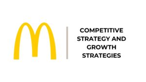 1 - McDonald's Competitive Strategy and Growth Strategies - McDonald's Generic Competitive Strategy and Growth Strategies