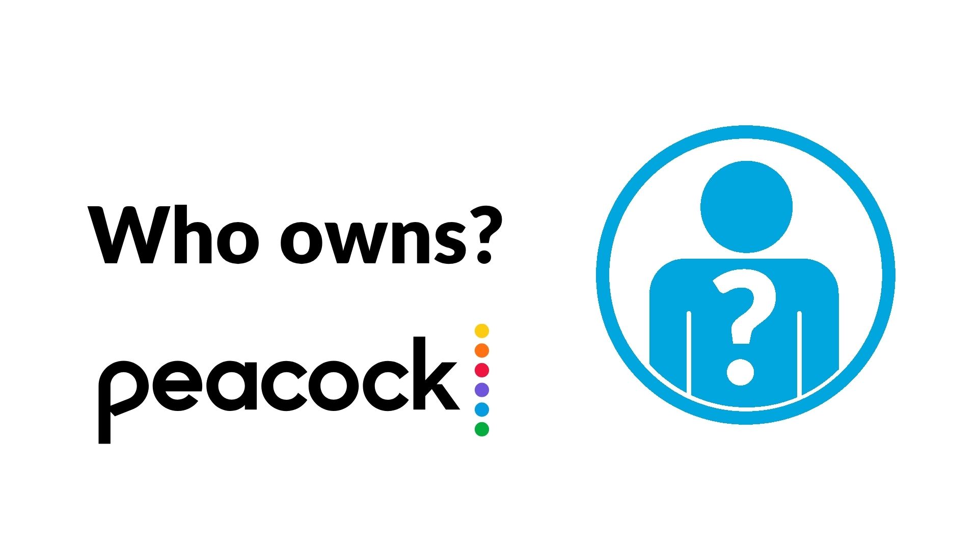 Who owns Peacock Streaming Service