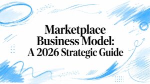 Marketplace business model strategy for 2026 with innovative features.