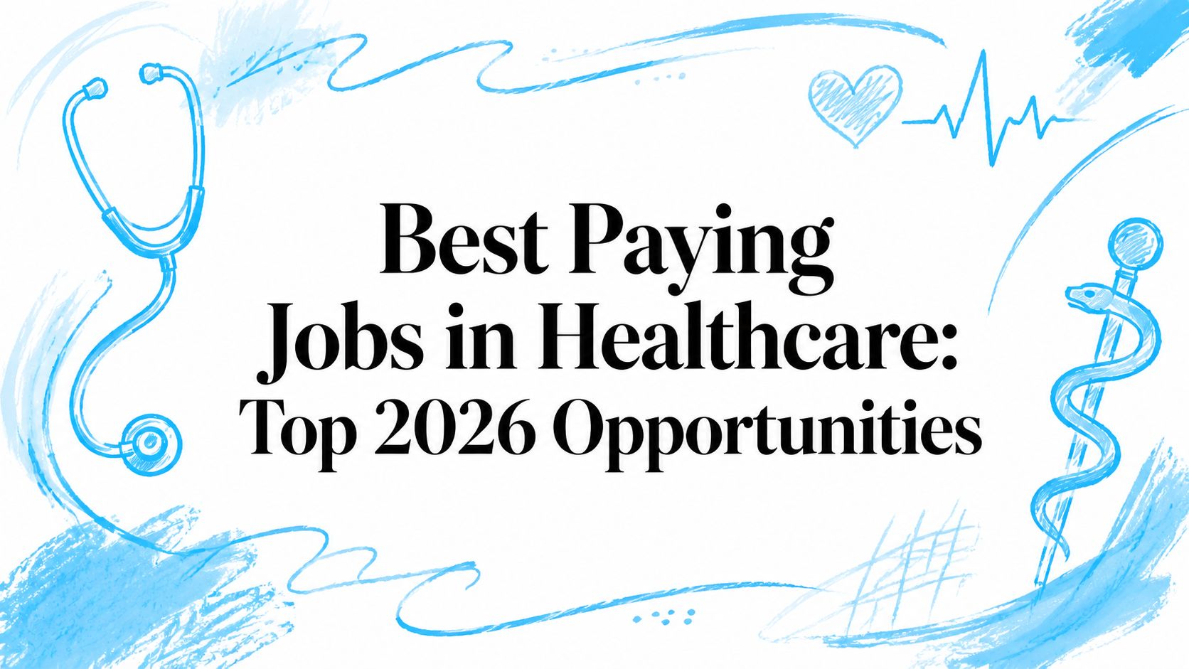 Healthcare jobs with high salaries and top opportunities in 2026.
