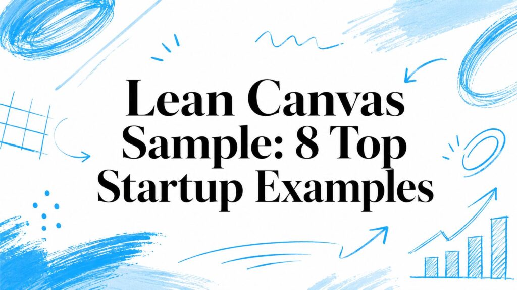 Lean Canvas sample image showing startup examples and growth charts.