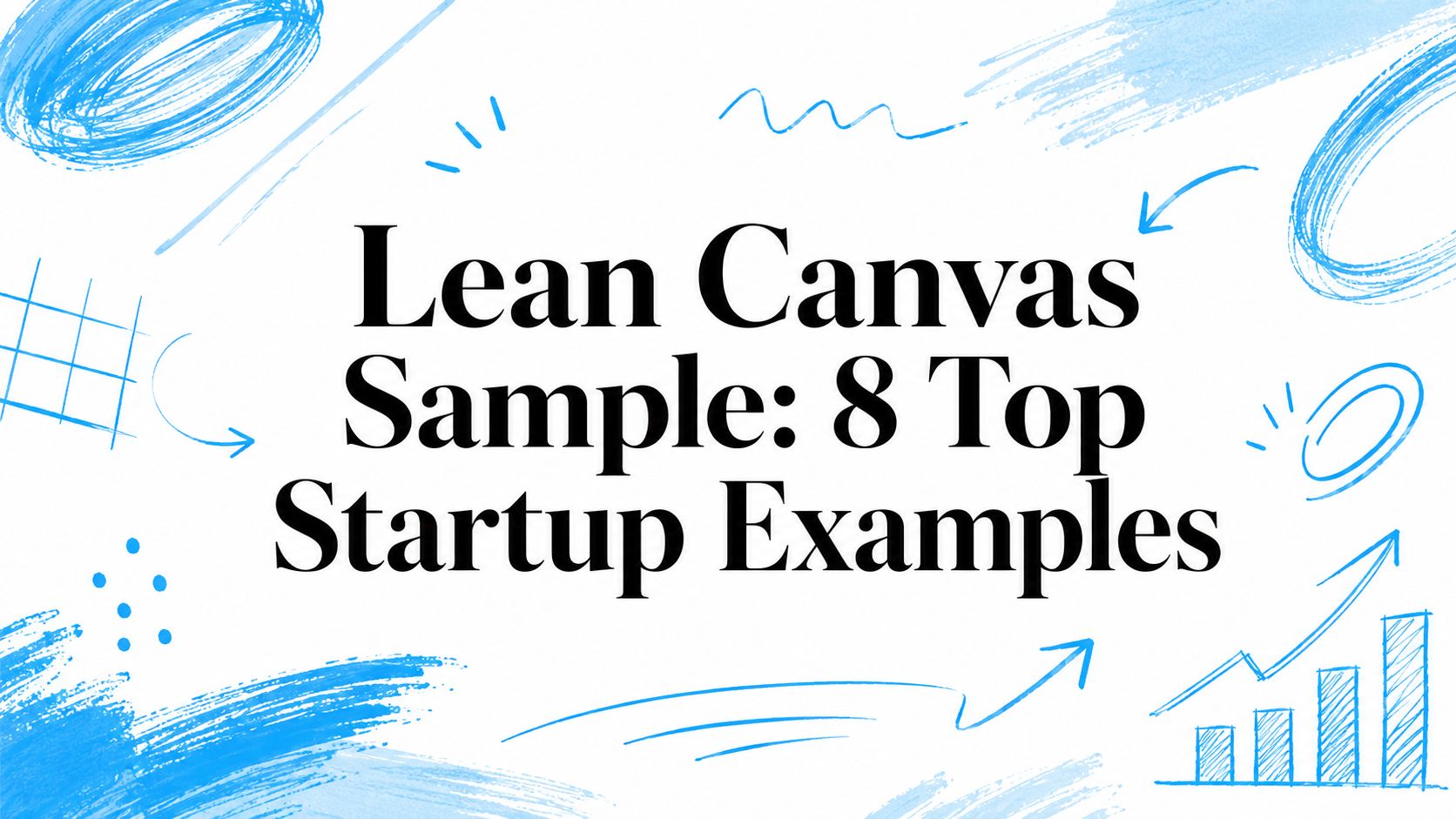 Lean Canvas sample image showing startup examples and growth charts.